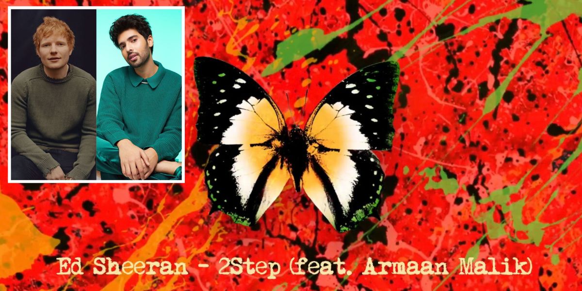 Finding power in art: Pop icons Armaan Malik & Ed Sheeran join forces for the brand new version of '2Step’